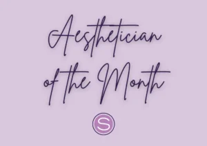 Aesthetician of the month blog featured image